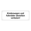 Kinderwagen und Fahrräder abstellen verboten!