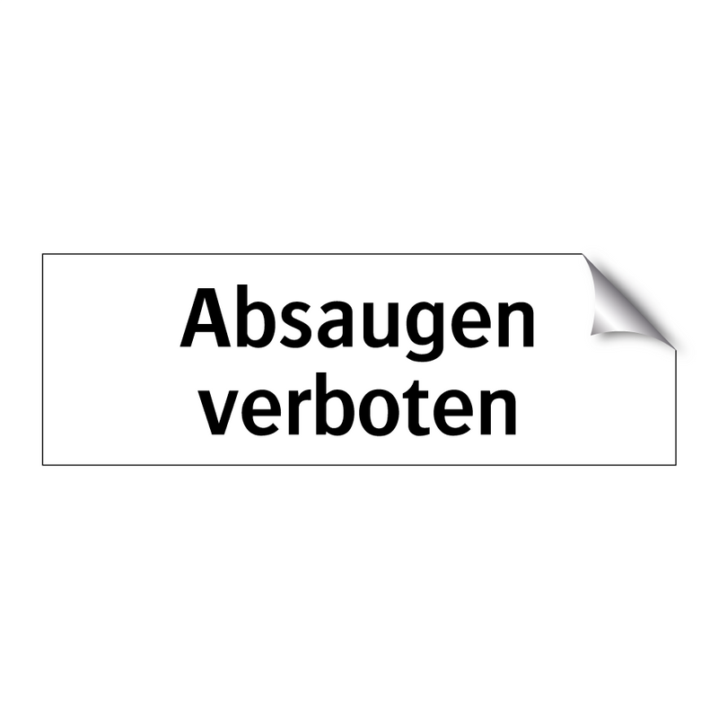 Absaugen verboten