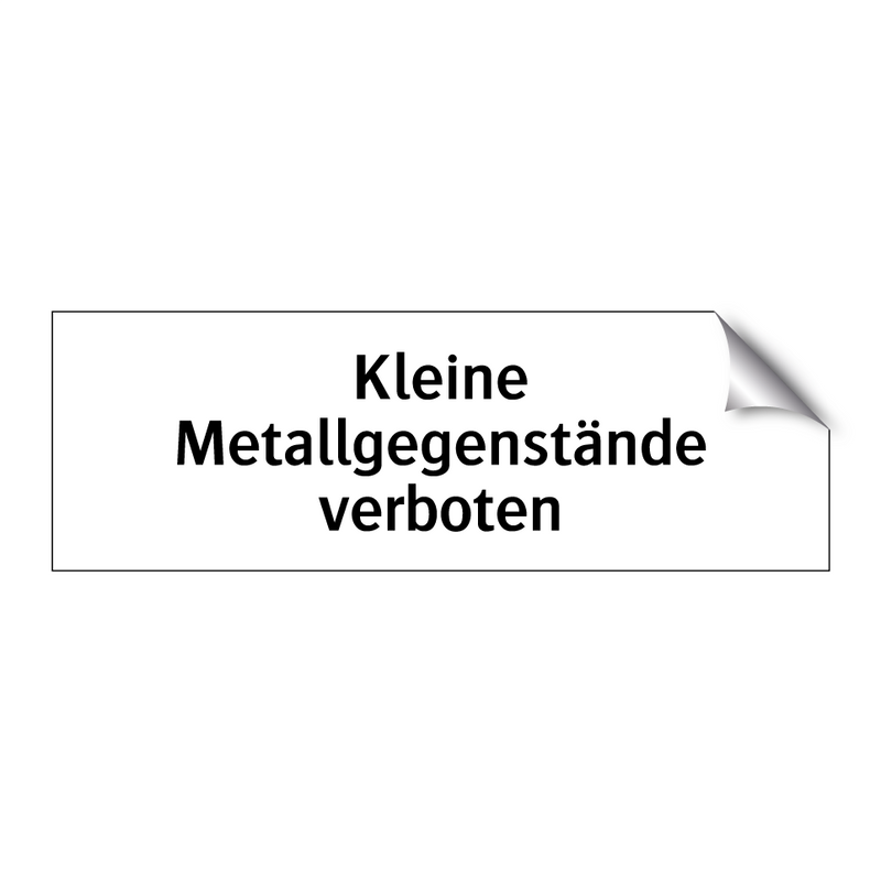 Kleine Metallgegenstände verboten