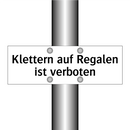 Klettern auf Regalen ist verboten