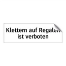 Klettern auf Regalen ist verboten