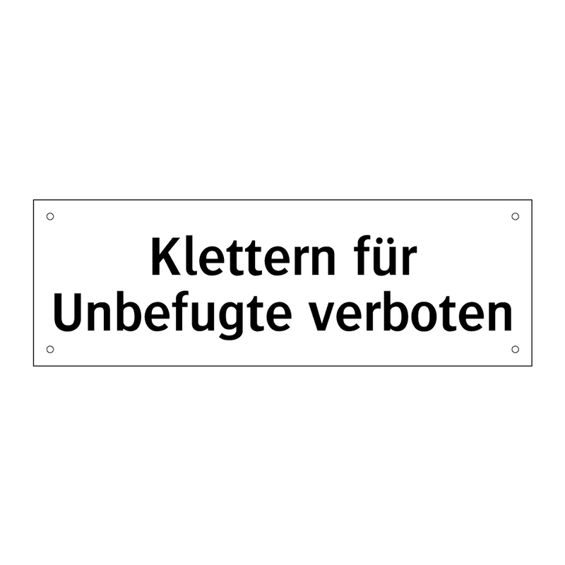 Klettern für Unbefugte verboten