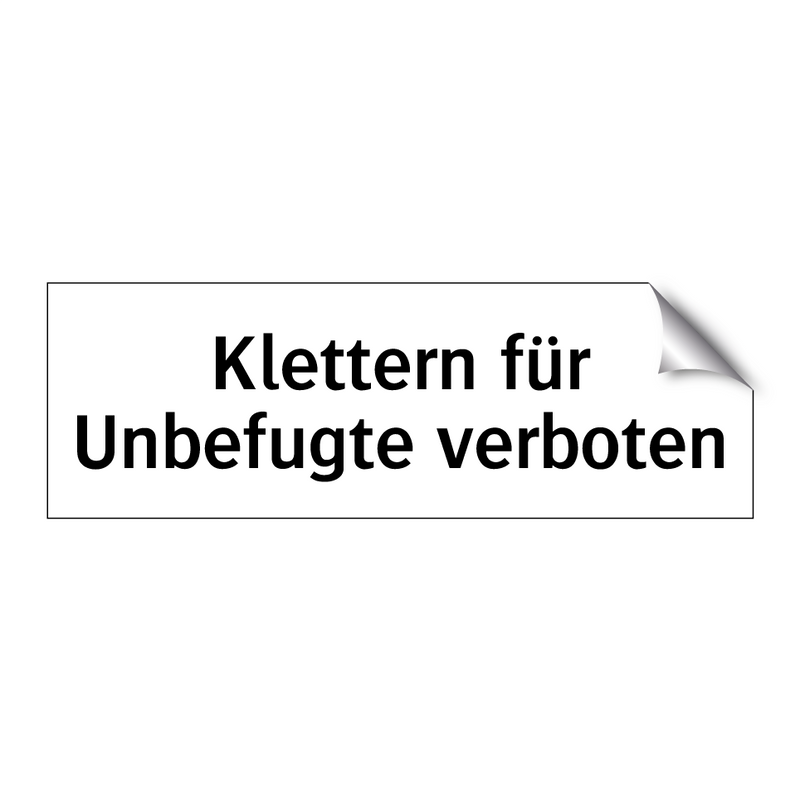 Klettern für Unbefugte verboten