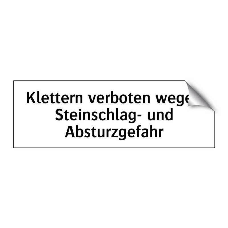 Klettern verboten wegen Steinschlag- und Absturzgefahr
