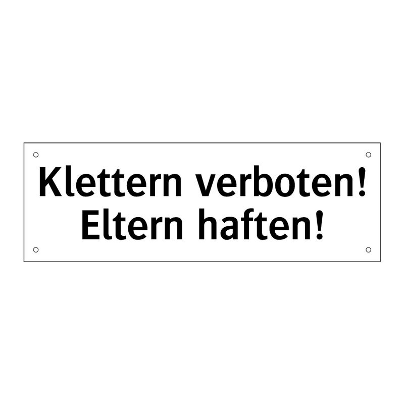 Klettern verboten! Eltern haften!