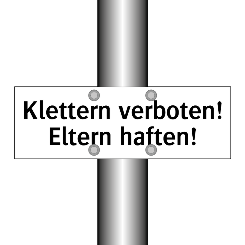 Klettern verboten! Eltern haften!