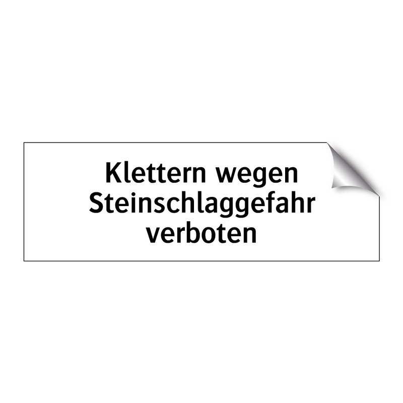 Klettern wegen Steinschlaggefahr verboten
