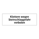 Klettern wegen Steinschlaggefahr verboten