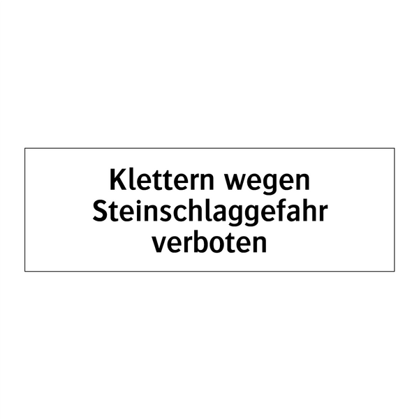 Klettern wegen Steinschlaggefahr verboten