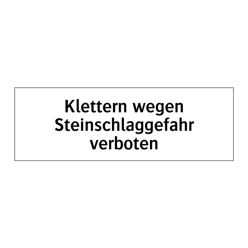 Klettern wegen Steinschlaggefahr verboten