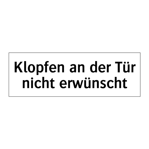 Klopfen an der Tür nicht erwünscht