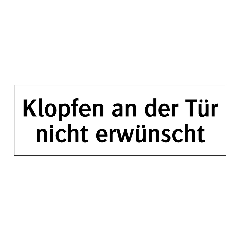 Klopfen an der Tür nicht erwünscht