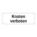 Knoten verboten