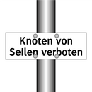 Knoten von Seilen verboten