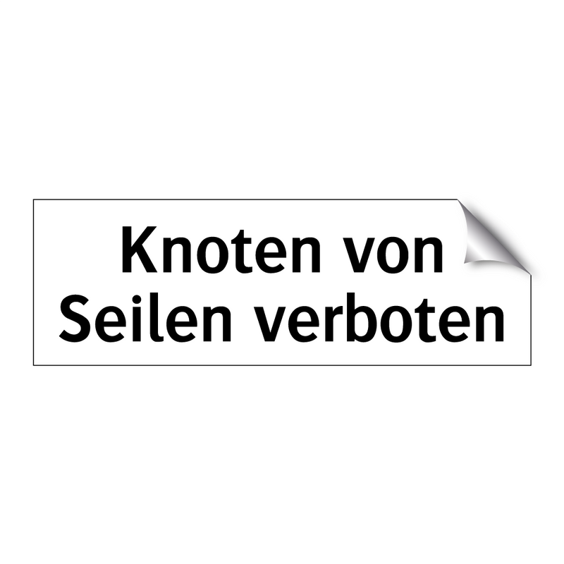 Knoten von Seilen verboten