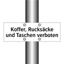 Koffer, Rucksäcke und Taschen verboten