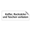 Koffer, Rucksäcke und Taschen verboten