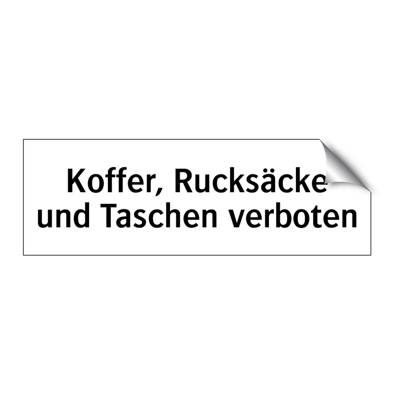 Koffer, Rucksäcke und Taschen verboten