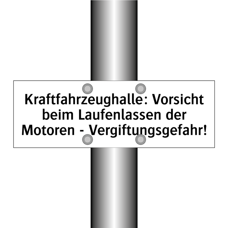 Kraftfahrzeughalle: Vorsicht beim Laufenlassen der Motoren - Vergiftungsgefahr!