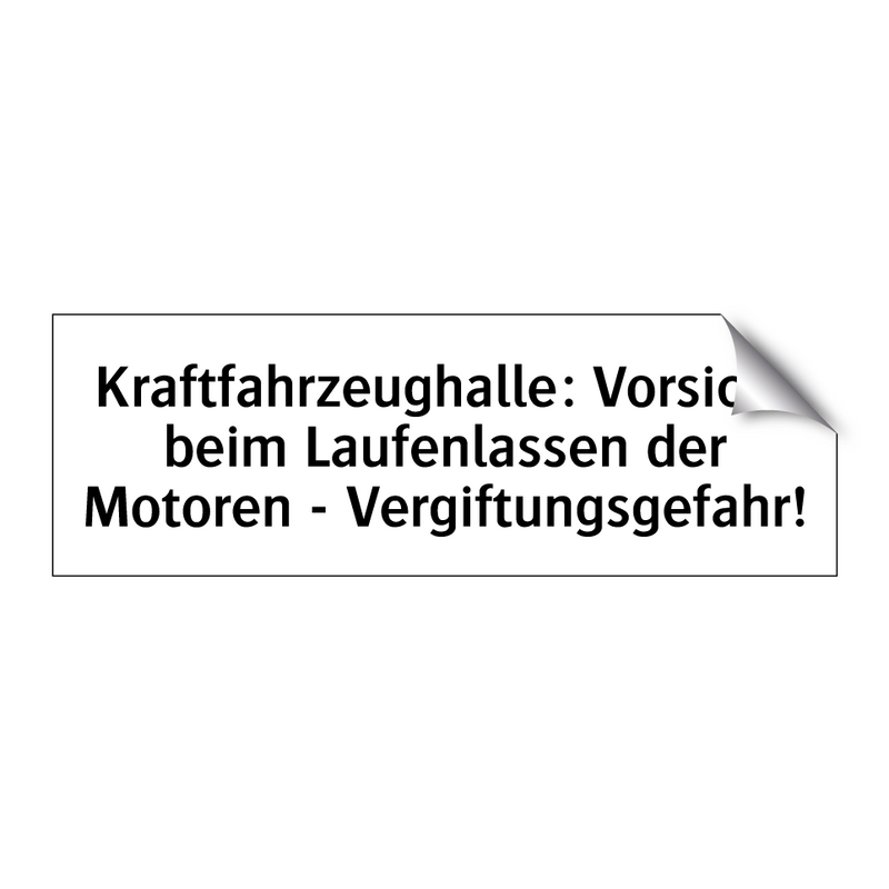 Kraftfahrzeughalle: Vorsicht beim Laufenlassen der Motoren - Vergiftungsgefahr!