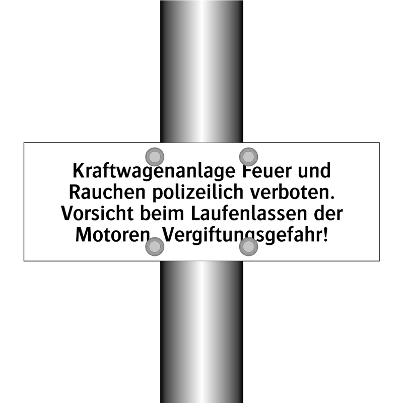 Kraftwagenanlage Feuer und Rauchen polizeilich verboten. Vorsicht beim Laufenlassen der Motoren. Vergiftungsgefahr!