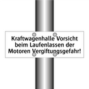 Kraftwagenhalle Vorsicht beim Laufenlassen der Motoren Vergiftungsgefahr!