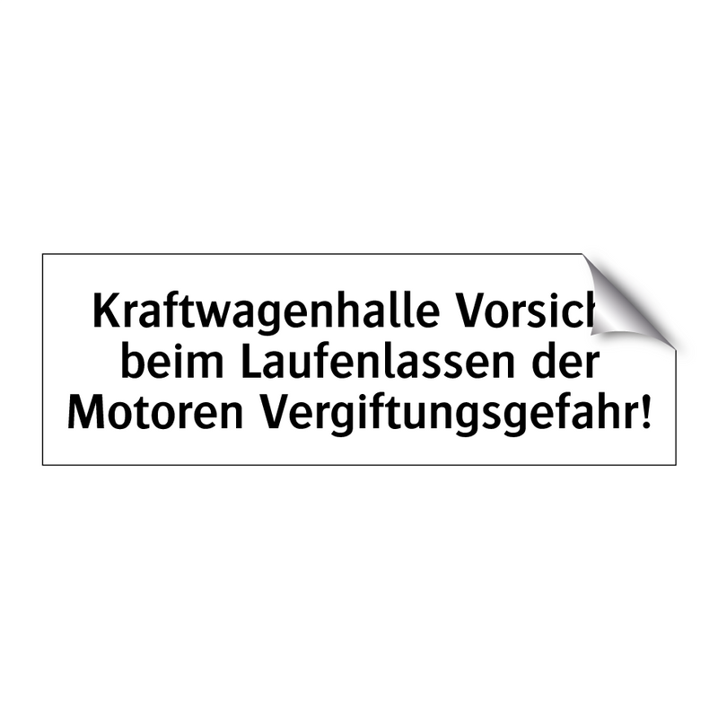Kraftwagenhalle Vorsicht beim Laufenlassen der Motoren Vergiftungsgefahr!