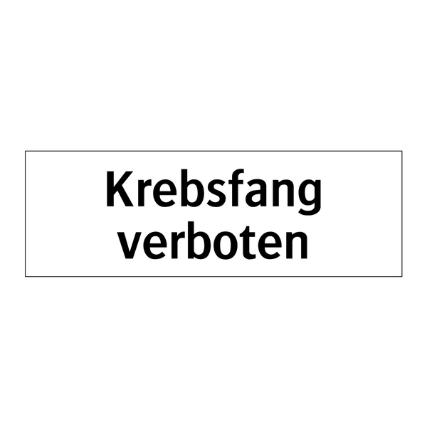 Krebsfang verboten