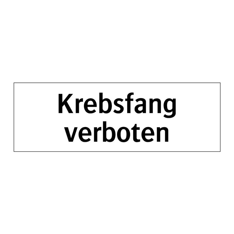 Krebsfang verboten