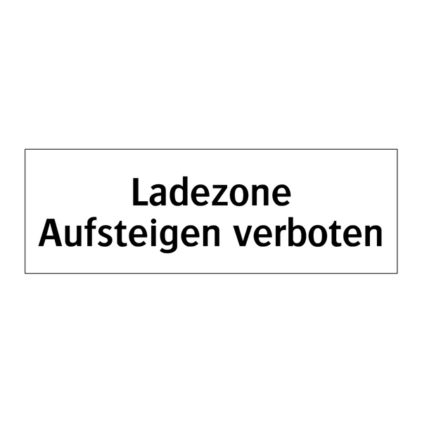 Ladezone Aufsteigen verboten
