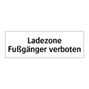 Ladezone Fußgänger verboten