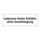 Ladezone Keine Einfahrt ohne Genehmigung