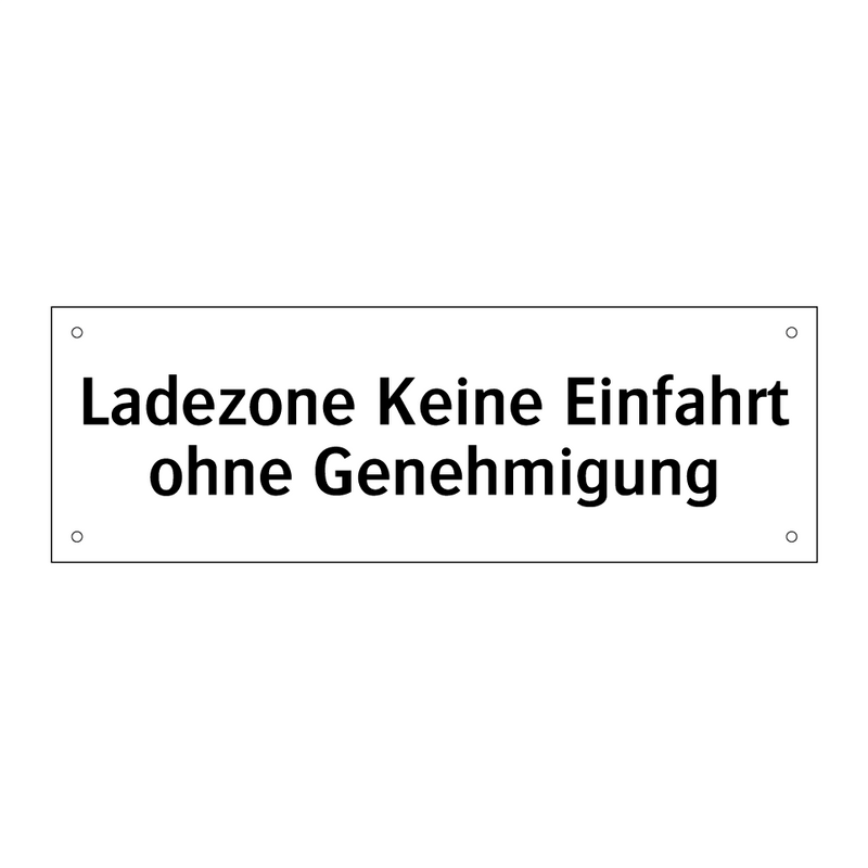 Ladezone Keine Einfahrt ohne Genehmigung