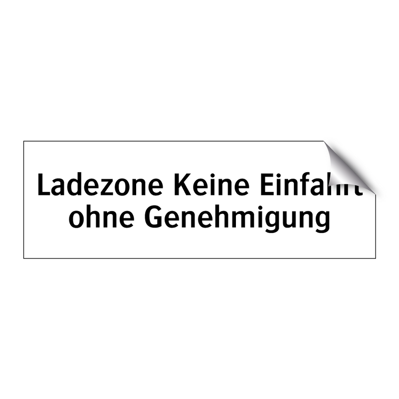 Ladezone Keine Einfahrt ohne Genehmigung