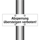 Absperrung übersteigen verboten!