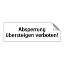 Absperrung übersteigen verboten!