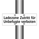 Ladezone Zutritt für Unbefugte verboten