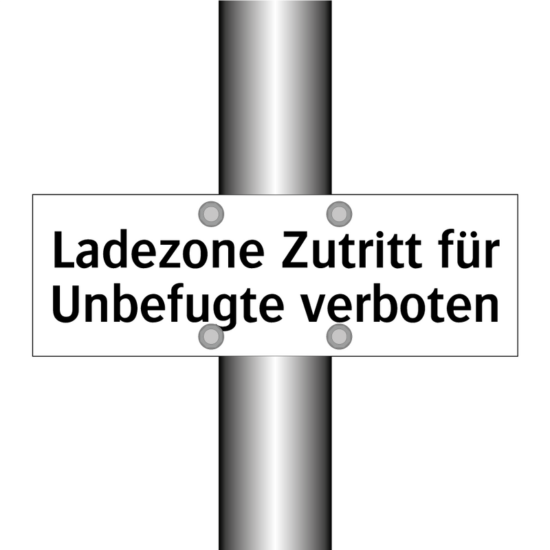 Ladezone Zutritt für Unbefugte verboten