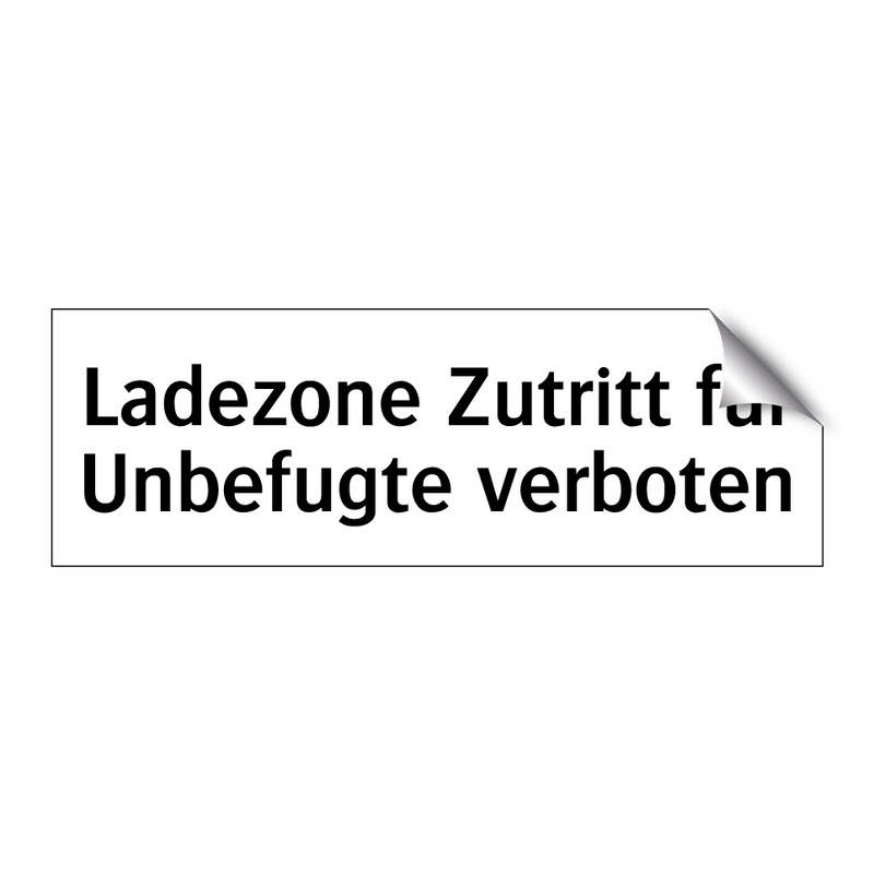 Ladezone Zutritt für Unbefugte verboten