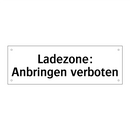 Ladezone: Anbringen verboten