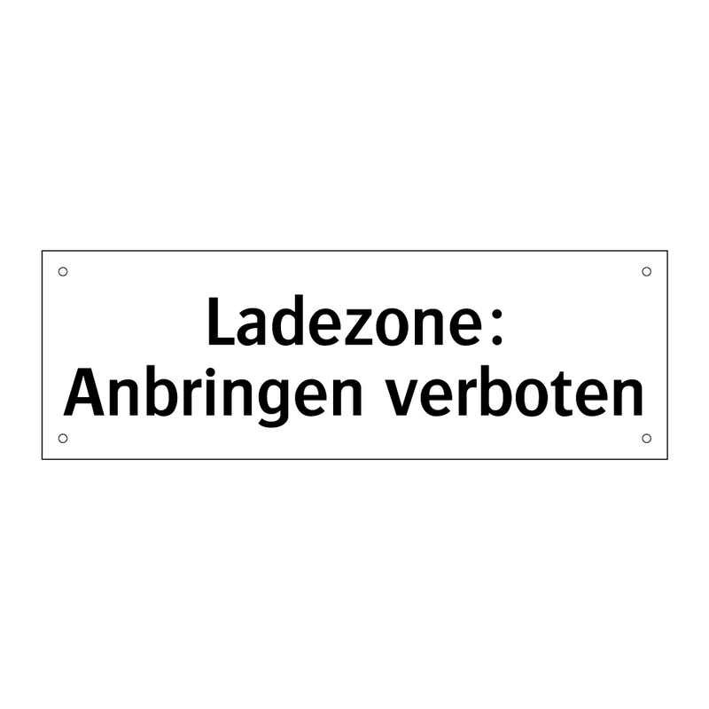 Ladezone: Anbringen verboten