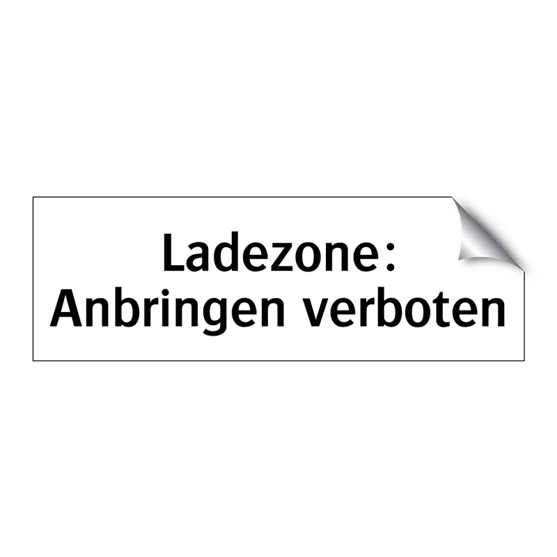Ladezone: Anbringen verboten