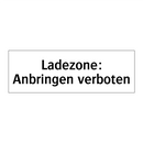 Ladezone: Anbringen verboten