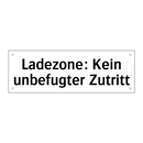 Ladezone: Kein unbefugter Zutritt
