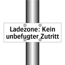 Ladezone: Kein unbefugter Zutritt