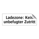 Ladezone: Kein unbefugter Zutritt