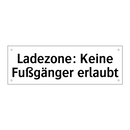 Ladezone: Keine Fußgänger erlaubt