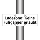 Ladezone: Keine Fußgänger erlaubt