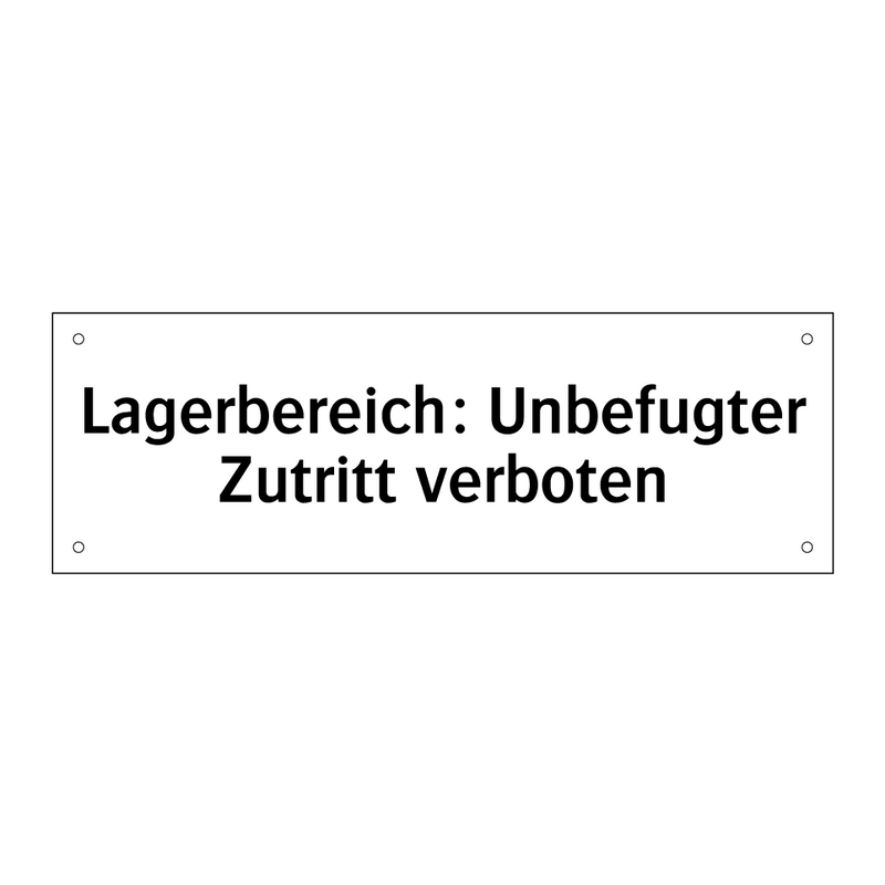 Lagerbereich: Unbefugter Zutritt verboten