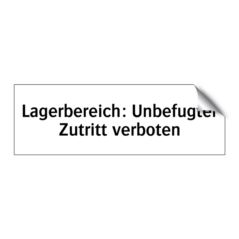 Lagerbereich: Unbefugter Zutritt verboten